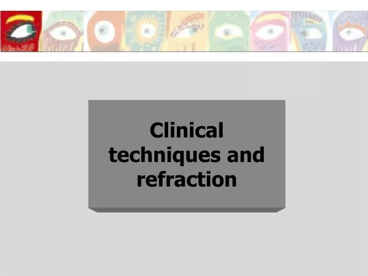 clinical techniques and refraction