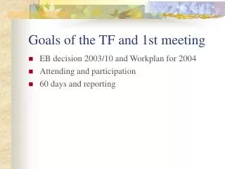 Goals of the TF and 1st meeting