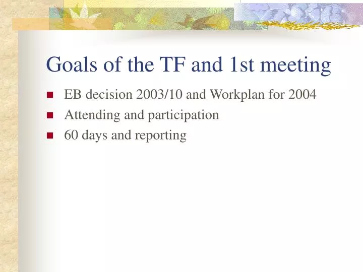 goals of the tf and 1st meeting