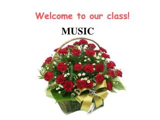 welcome to our class