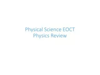 Physical Science EOCT Physics Review