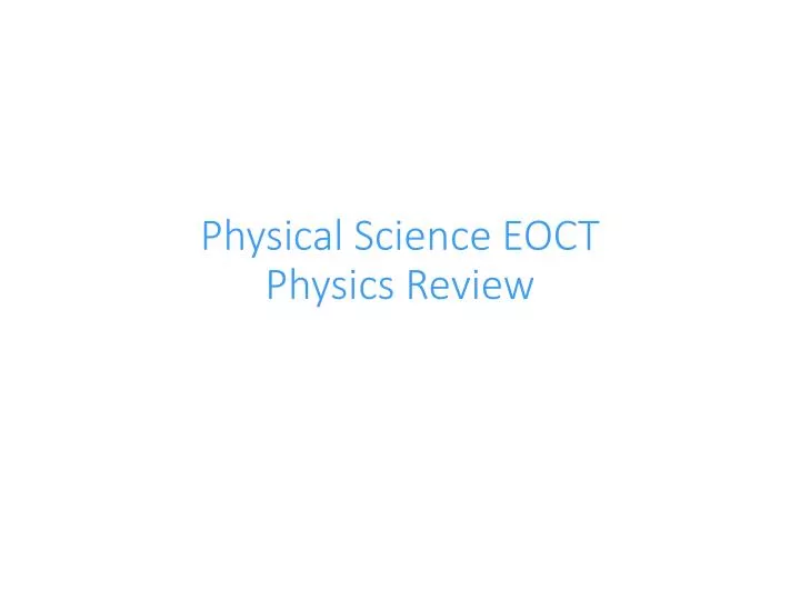physical science eoct physics review
