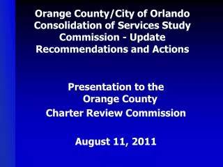 Presentation to the Orange County Charter Review Commission August 11, 2011