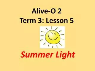 Alive-O 2 Term 3: Lesson 5