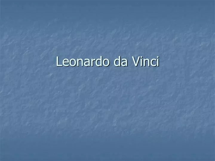 leonardo da vinci