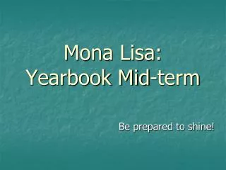 Mona Lisa: Yearbook Mid-term