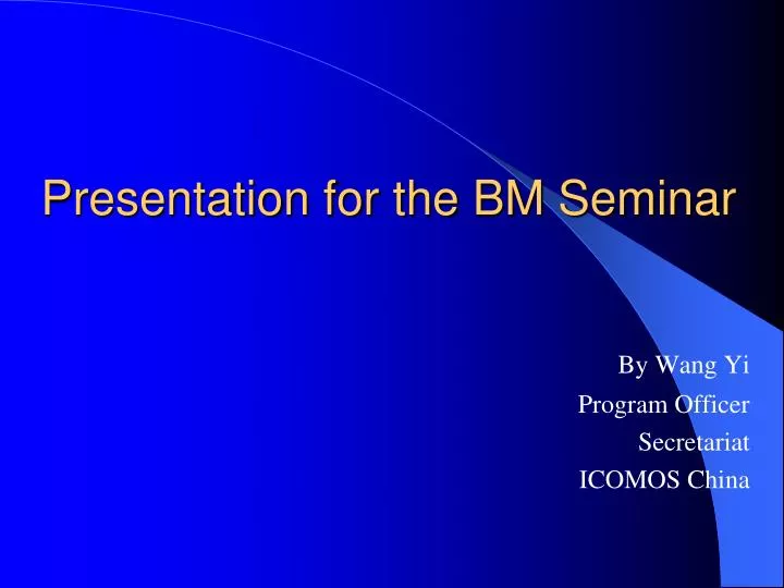 presentation for the bm seminar