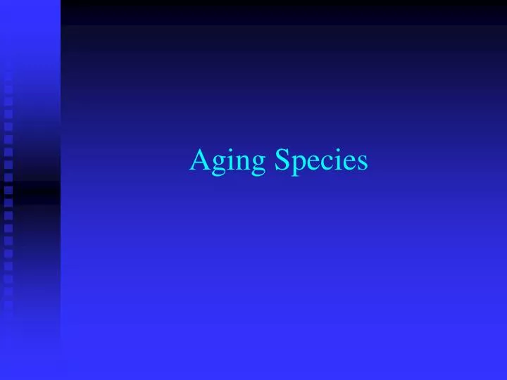 aging species