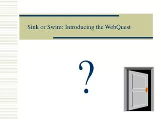 Sink or Swim: Introducing the WebQuest