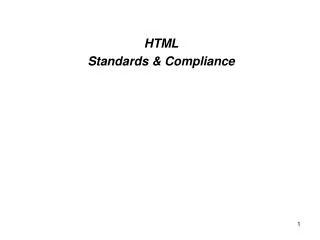 HTML Standards &amp; Compliance