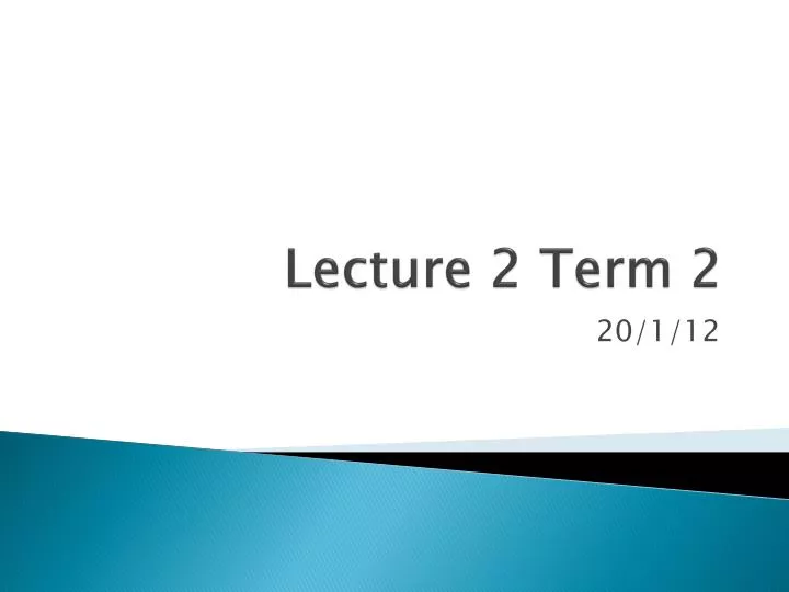 lecture 2 term 2