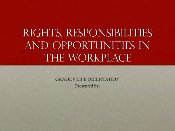 rights responsibilities and opportunities in the workplace