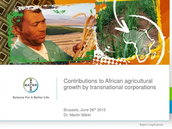 contributions to african agricultural growth by transnational corporations brussels june 26 th 2012