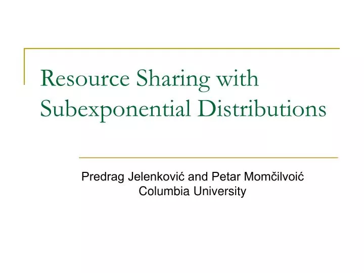resource sharing with subexponential distributions