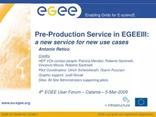 Pre-Production Service in EGEEIII: a new service for new use cases