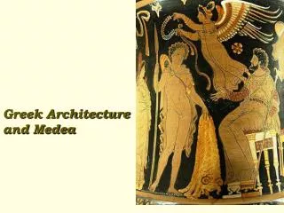 greek architecture and medea