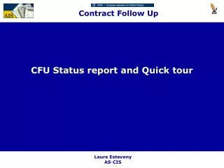 CFU Status report and Quick tour