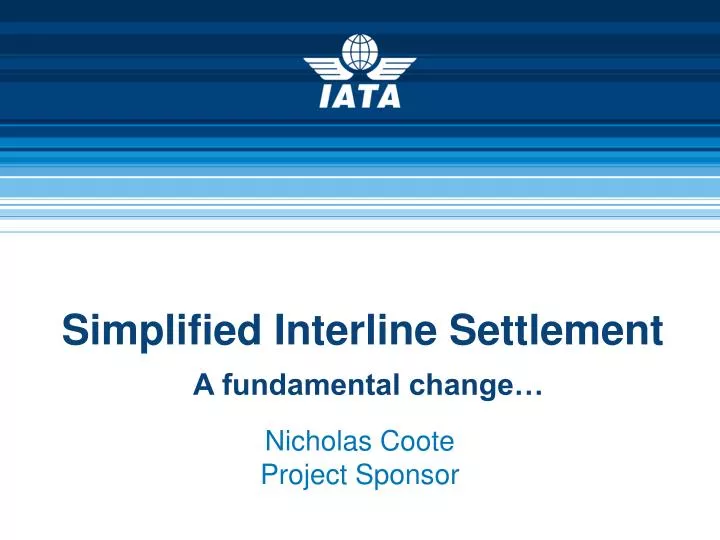simplified interline settlement a fundamental change