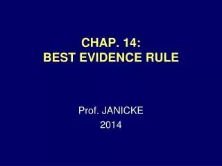 CHAP. 14: BEST EVIDENCE RULE
