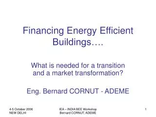 Financing Energy Efficient Buildings….