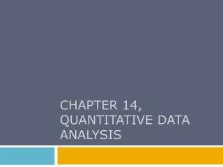 CHAPTER 14, Quantitative data analysis