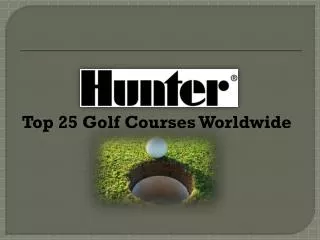 Top 25 Golf Courses Worldwide