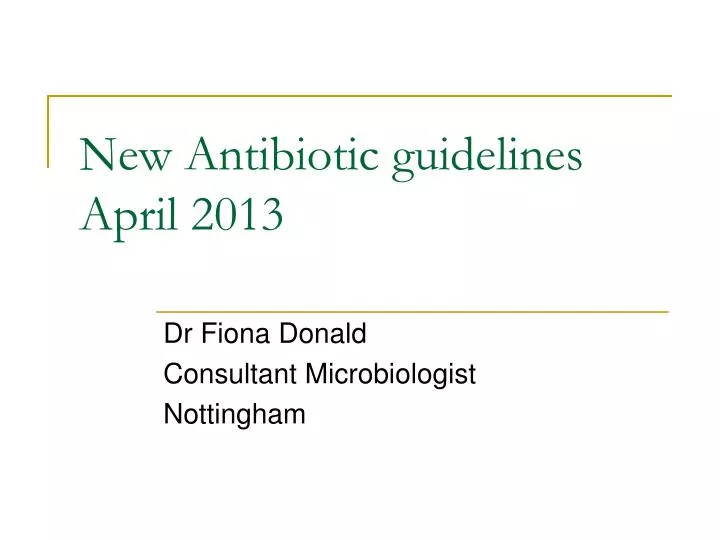 new antibiotic guidelines april 2013