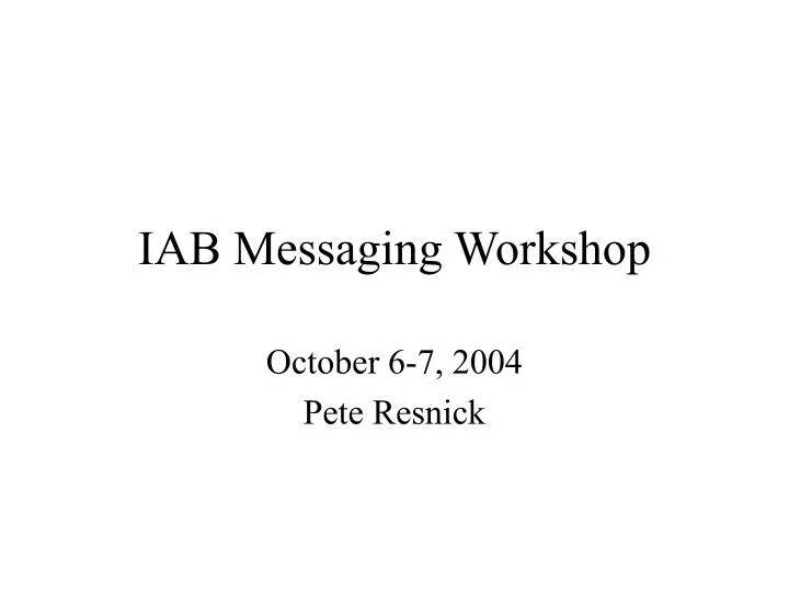 iab messaging workshop