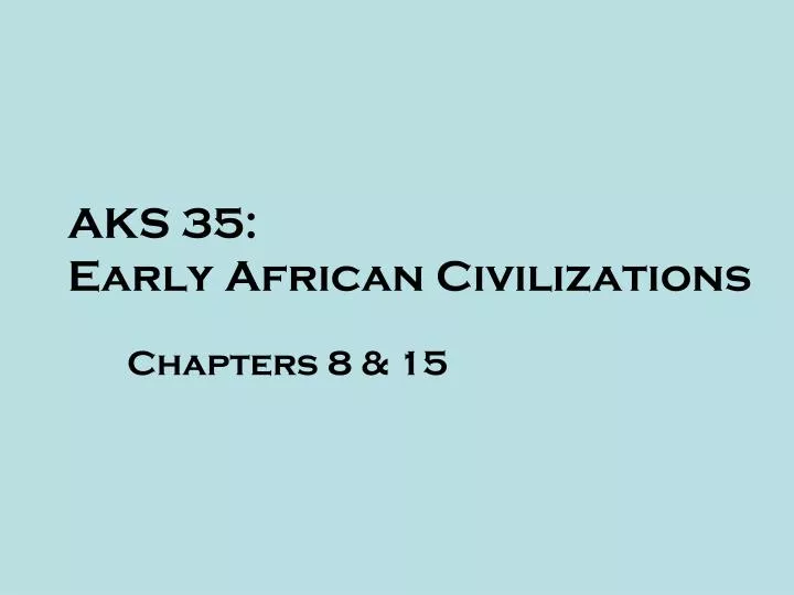 aks 35 early african civilizations