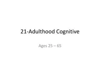 21-Adulthood Cognitive