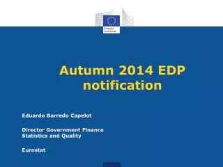 Autumn 2014 EDP notification