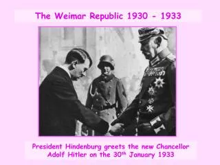 The Weimar Republic 1930 - 1933
