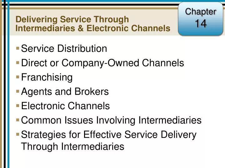 delivering service through intermediaries electronic channels