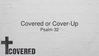 Covered or Cover-Up