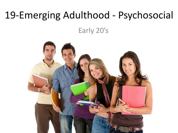 19 emerging adulthood psychosocial