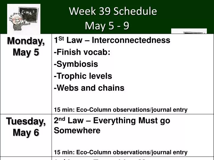 week 39 schedule may 5 9