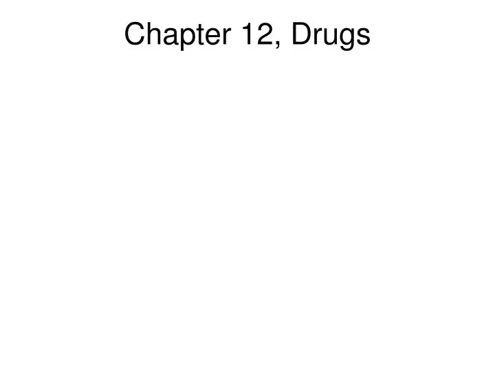 chapter 12 drugs