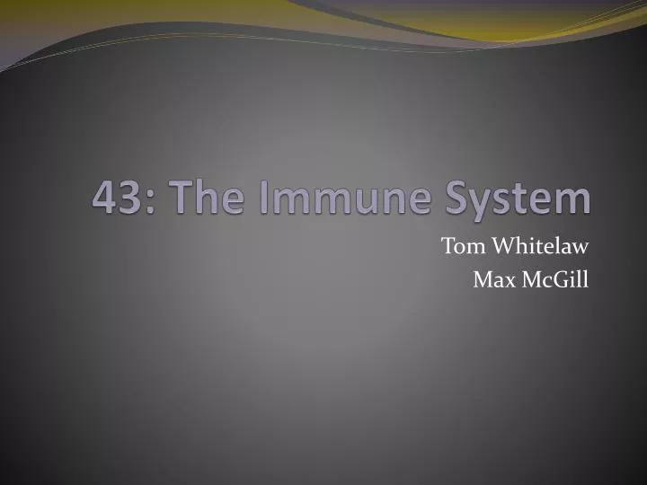 43 the immune system