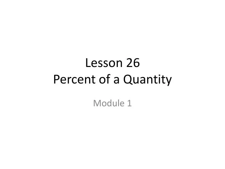 lesson 26 percent of a quantity