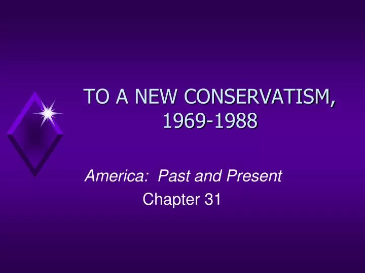 to a new conservatism 1969 1988