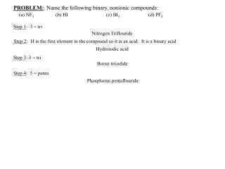 PROBLEM: Name the following binary, nonionic compounds: (a) NF 3 	(b) HI (c) BI 3 	(d) PF 5