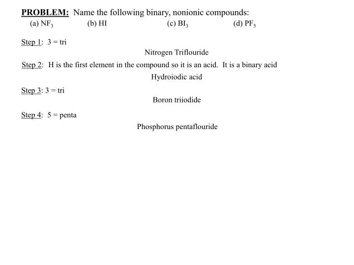 problem name the following binary nonionic compounds a nf 3 b hi c bi 3 d pf 5