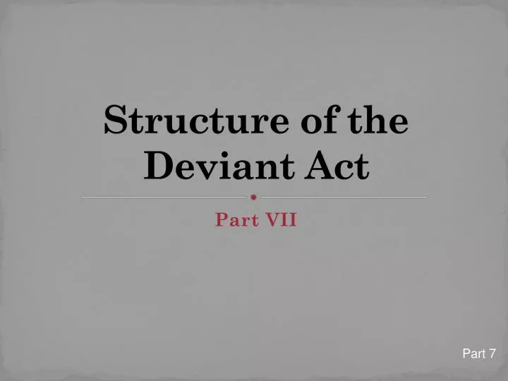 structure of the deviant act