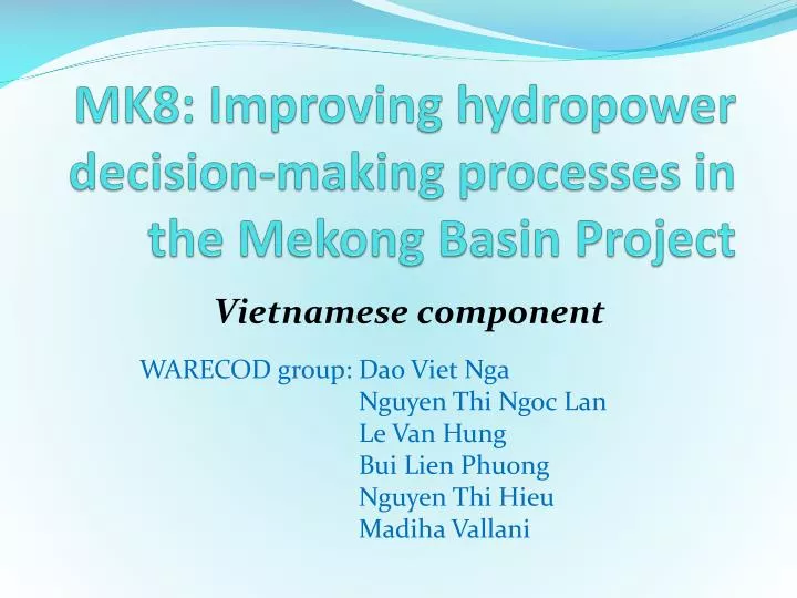 mk8 improving hydropower decision making processes in the mekong basin project