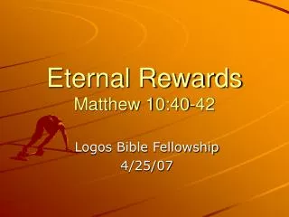 Eternal Rewards Matthew 10:40-42
