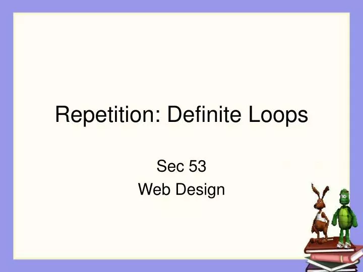 repetition definite loops