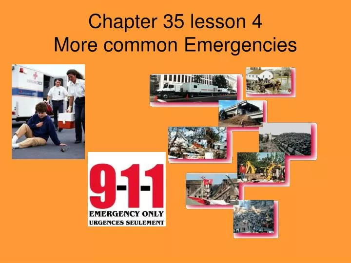 chapter 35 lesson 4 more common emergencies