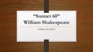 “Sonnet 60” William Shakespeare