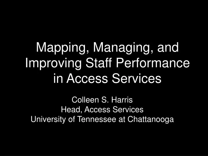 mapping managing and improving staff performance in access services