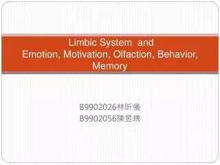 Limbic System and Emotion, Motivation, Olfaction, Behavior, Memory